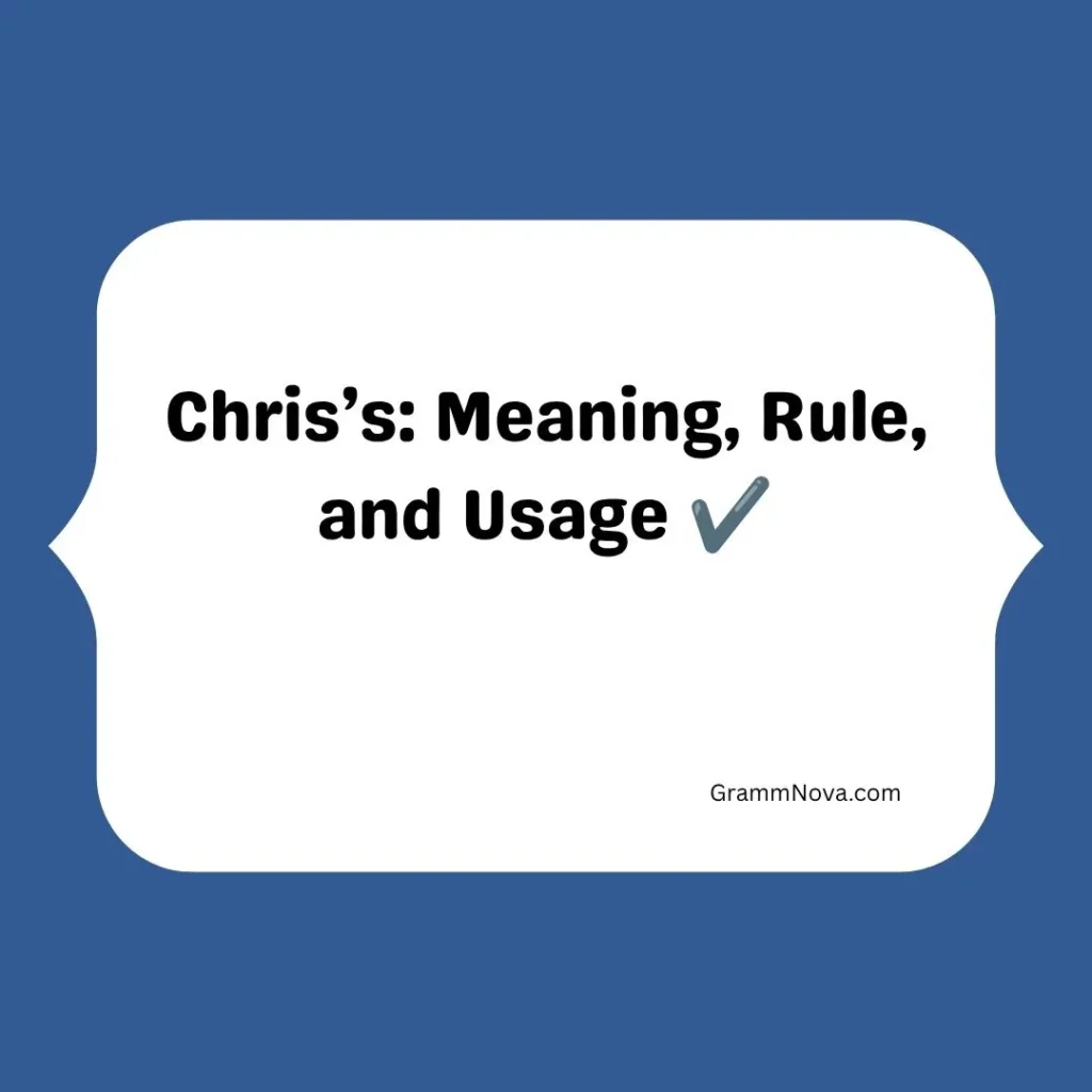 Chris’s: Meaning, Rule, and Usage