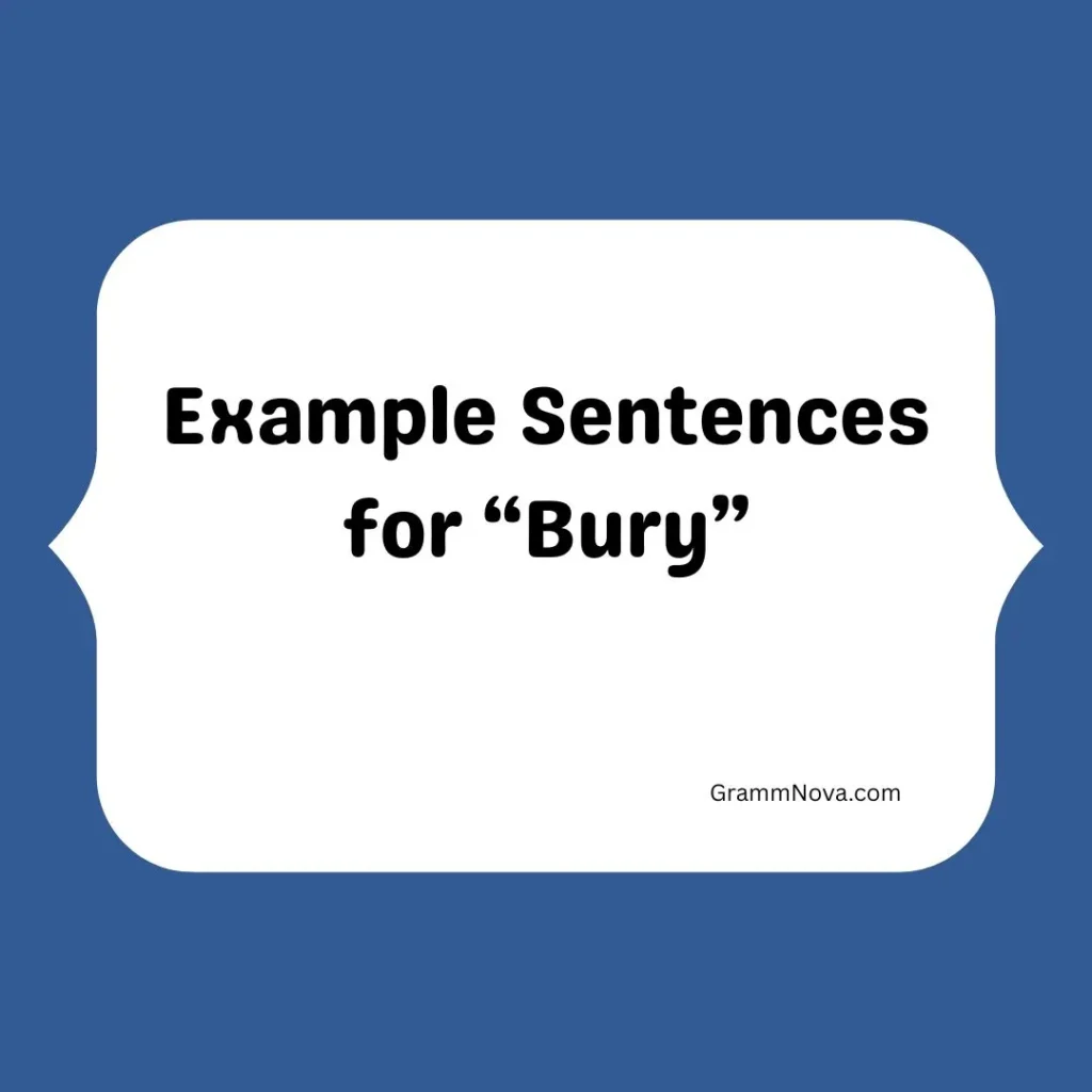 Example Sentences for “Bury”