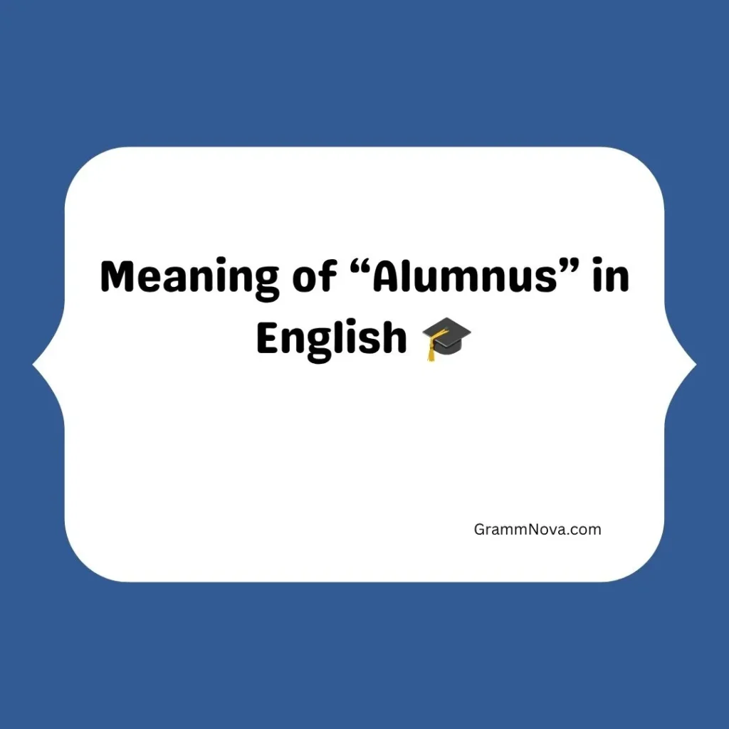 Meaning of “Alumnus” in English