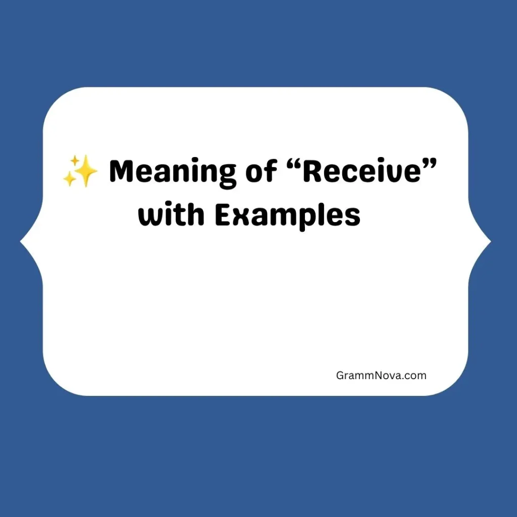 Meaning of “Receive” with Examples