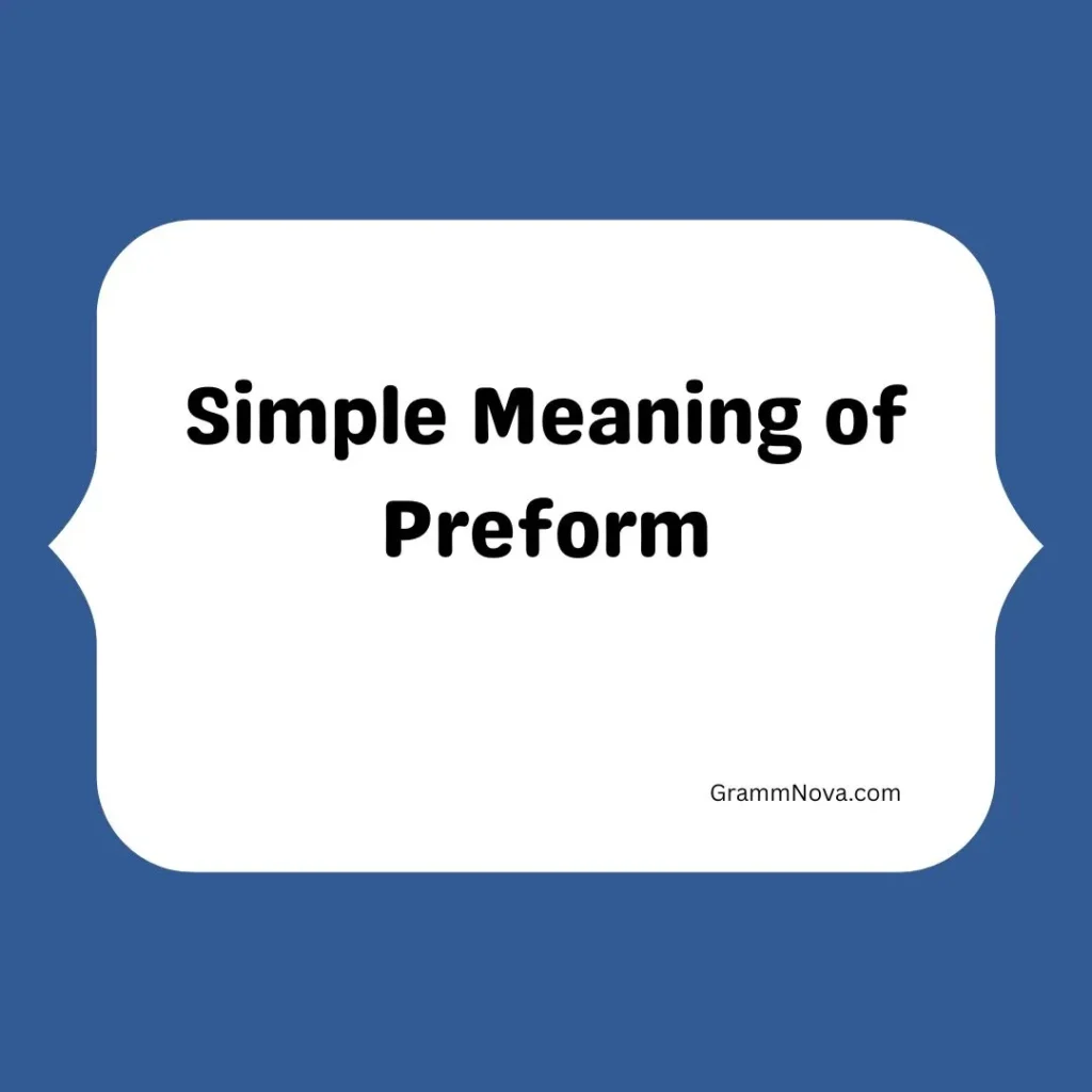 Simple Meaning of Preform