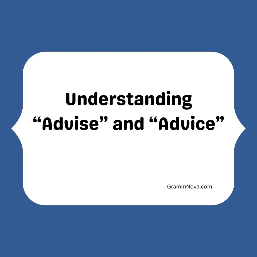 Understanding “Advise” and “Advice”