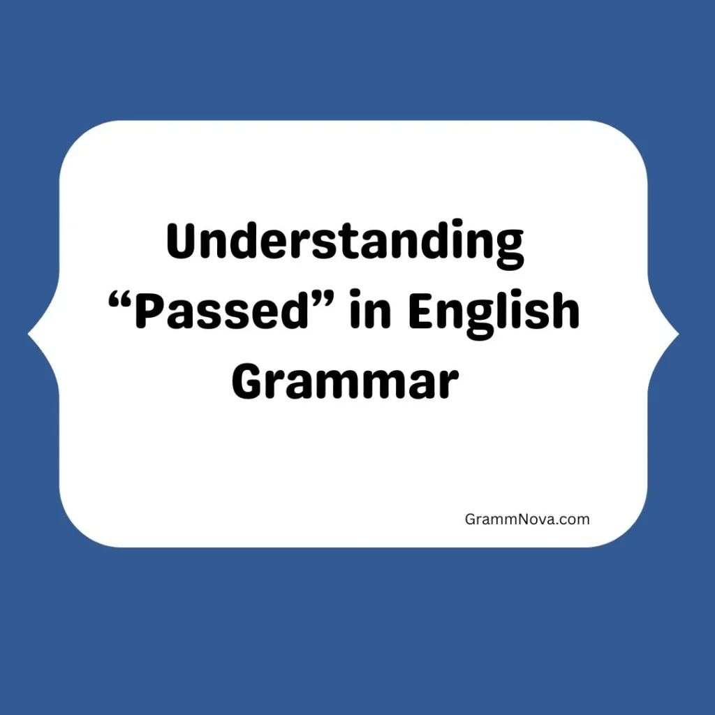 Understanding “Passed” in English Grammar
