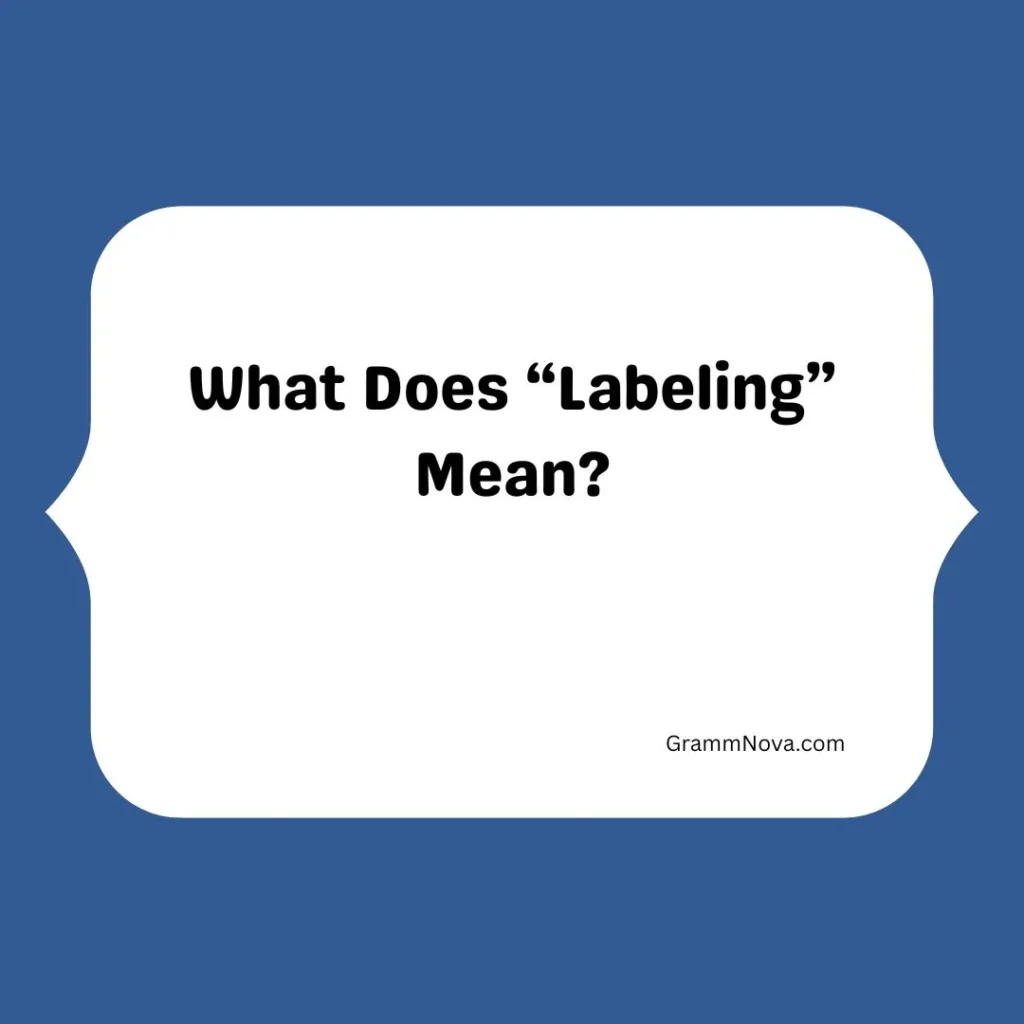 What Does “Labeling” Mean