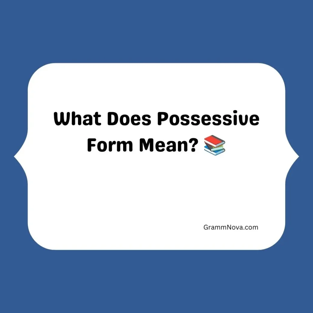 What Does Possessive Form Mean