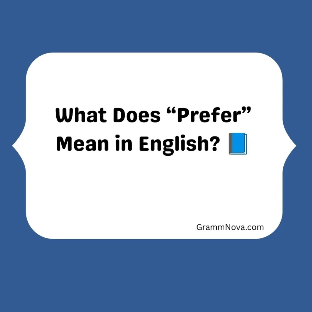 What Does “Prefer” Mean in English