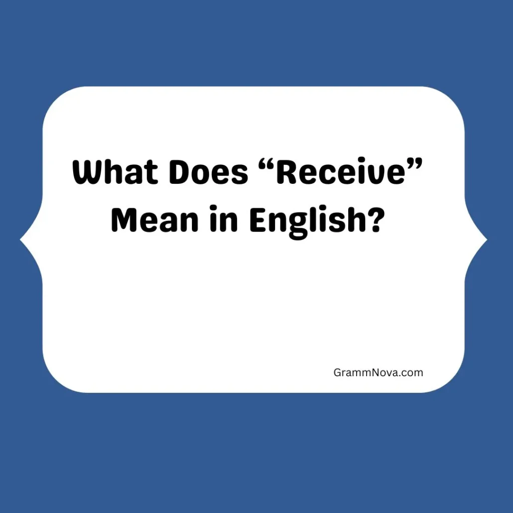 What Does “Receive” Mean in English