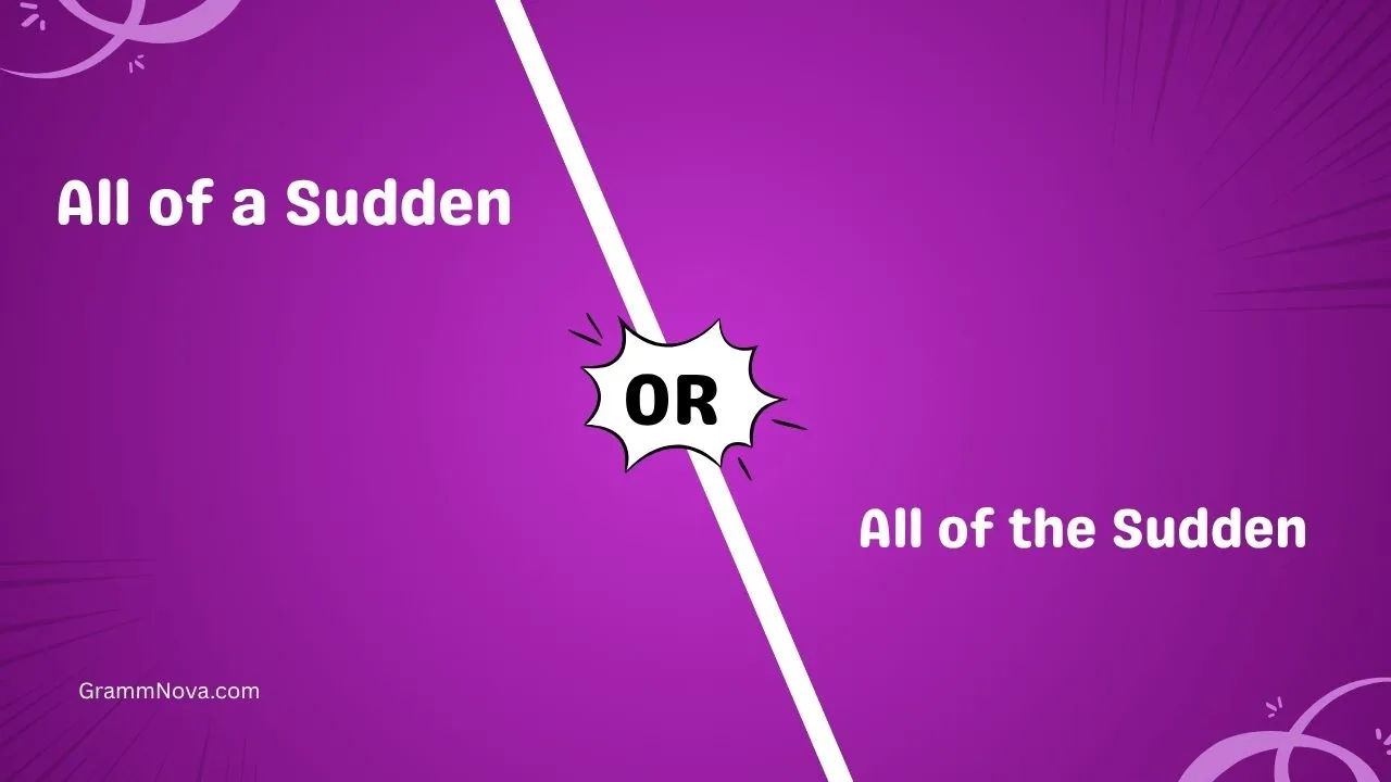 All of a Sudden or All of the Sudden
