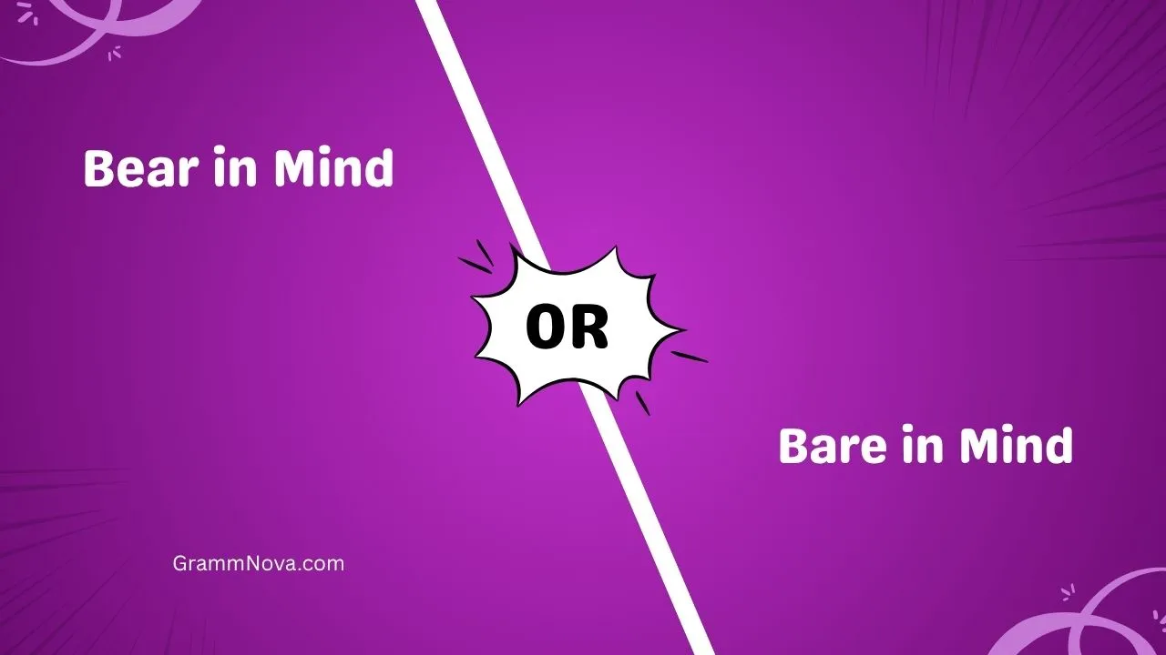 Bear in Mind or Bare in Mind