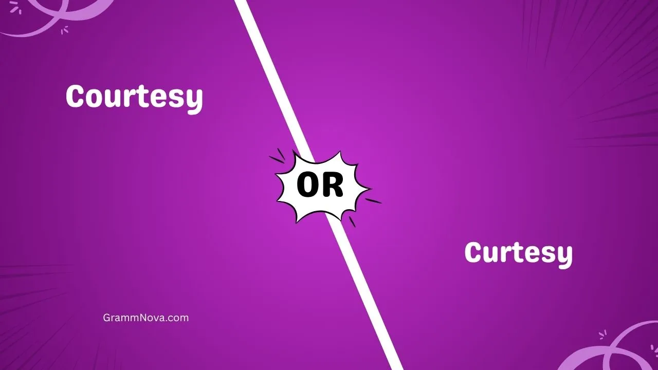 Courtesy vs Curtesy 
