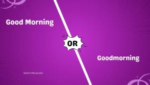 Good Morning or Goodmorning 