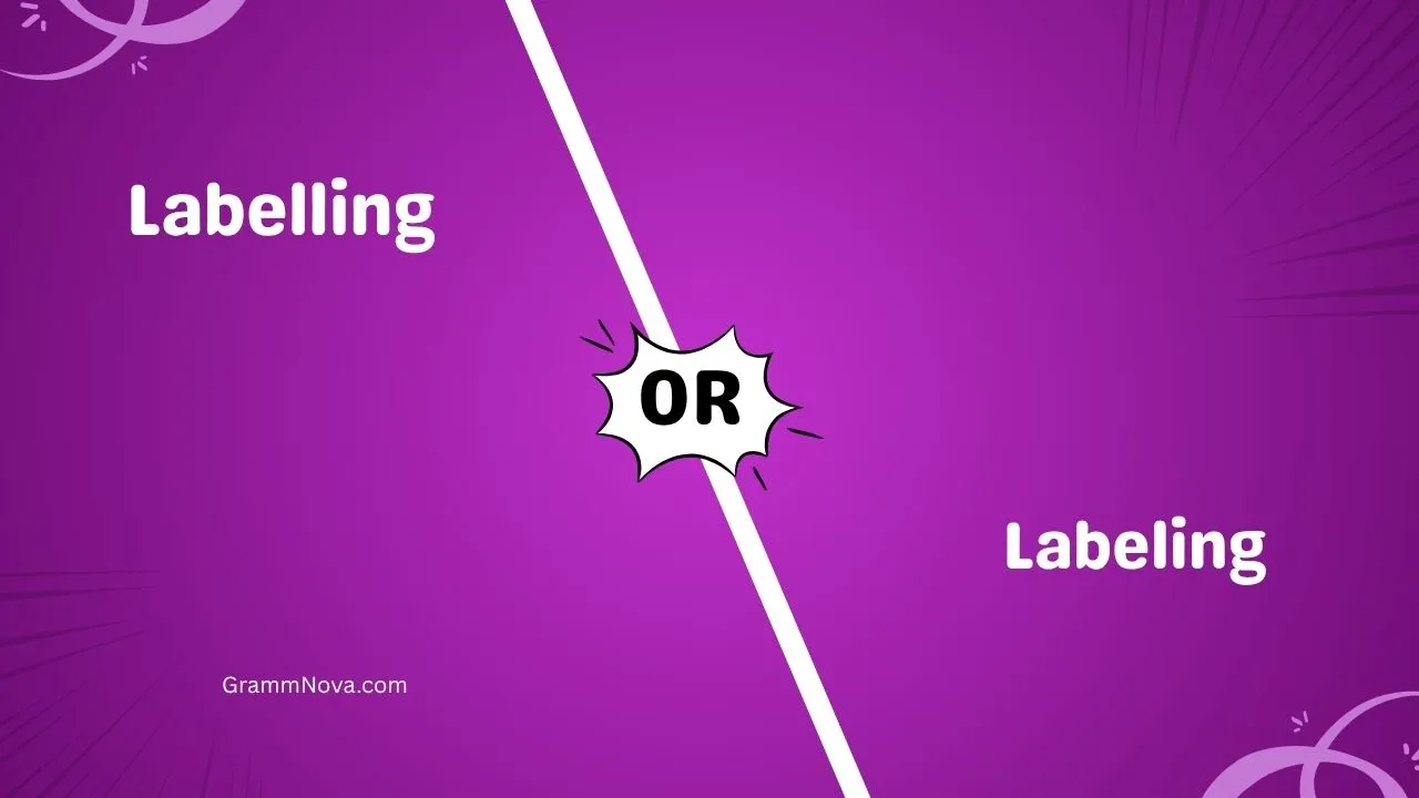 Labelling or Labeling
