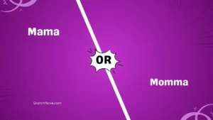 Mama or Momma