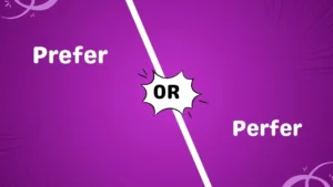 Prefer or Perfer 