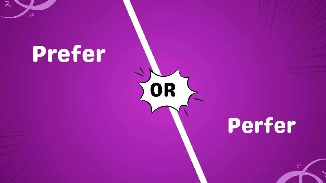 Prefer or Perfer 