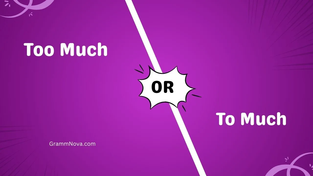 Too Much or To Much 