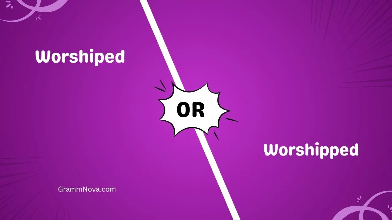 Worshiped or Worshipped