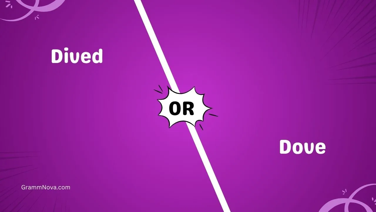Dived or Dove