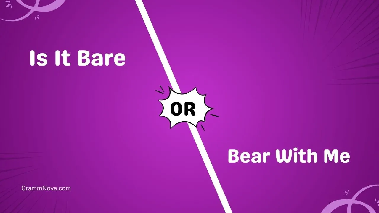 Is It Bare or Bear With Me